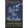 thumbnail image 1 of I Vampiri Di Emberbury: Il Bacio Blu Cobalto (Paperback), 1 of 1