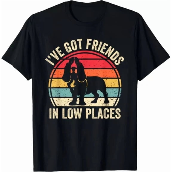 I'Ve Got Friends In Low Places Funny Basset Hound Dog Lover Shirt