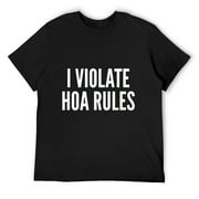 I Violate HOA Rules Homeowners Association Rebel Outlaw T-Shirt Black Small