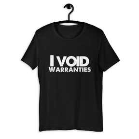 I Void Warranties Short-Sleeve Unisex T-Shirt