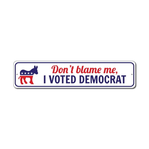 I Voted Sign, Custom Political Party Sign, Democrat Sign, Politician, Funny Aluminum Sign - 4x18 inches