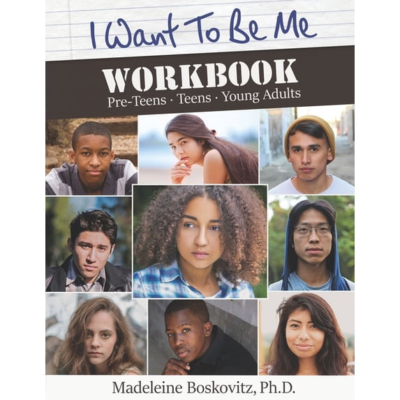 I Want to Be Me I Want to Be Me Workbook: Pre-Teens. Teens. Young Adults, (Paperback)