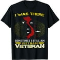 thumbnail image 1 of I WAS THERE SOMETIMES I STILL AM VIETNAM VETERAN T-Shirt, 1 of 4