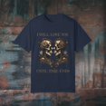 thumbnail image 1 of I WILL LOVE YOU UNTIL THE END OF TIME Romantic Skulls Unisex T-shirt, 1 of 10