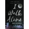 thumbnail image 1 of I Walk Alone, (Paperback), 1 of 1