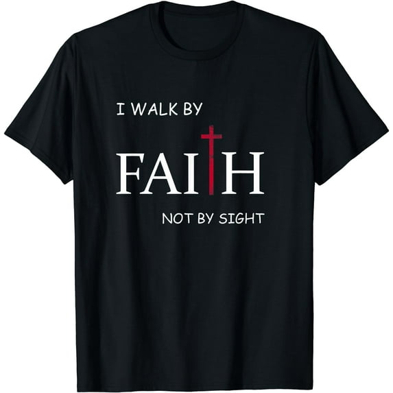 I Walk By Faith Not By Sight, spiritual Christian church T-Shirt Black 4X-Large