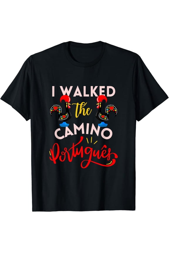 I Walked The Camino Portuguese Gift Rooster Portugal Spain T-Shirt