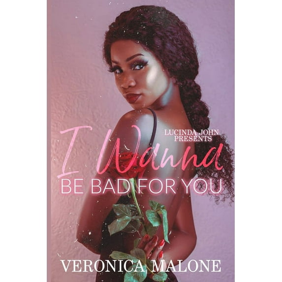 I Wanna Be Bad For You (Paperback)