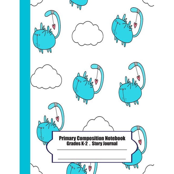 I Wanna Be a Bird (Cute Cats): Primary Composition Notebook: Primary Composition Notebook Story Paper - 8.5x11 - Grades K-2: I wanna be a bird (cute cats) School Specialty Handwriting Paper Dotted Mid
