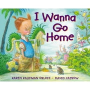 I Wanna Go Home (Hardcover)
