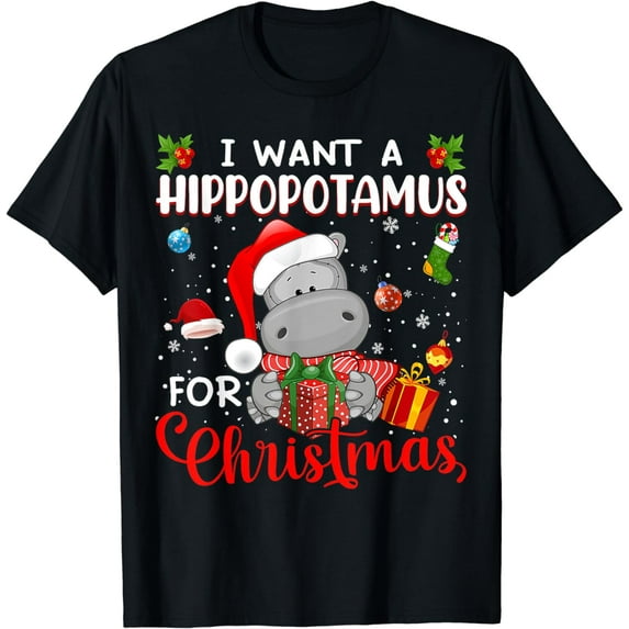 I Want A Hippopotamus For Christmas Xmas Hippo For Kid Women T-Shirt