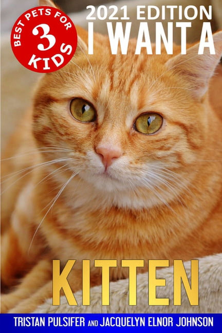 I Want A Kitten (Best Pets For Kids Book 3) (Paperback)