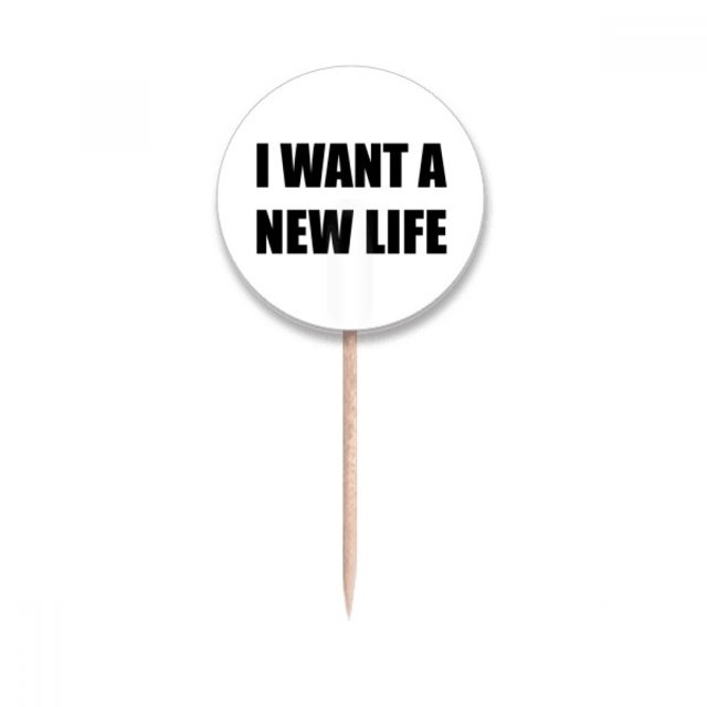 I Want A New Life Art Deco Fashion Toothpick Flags Round Labels Party ...