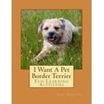 thumbnail image 1 of I Want A Pet Border Terrier: Fun Learning Activities, (Paperback), 1 of 1