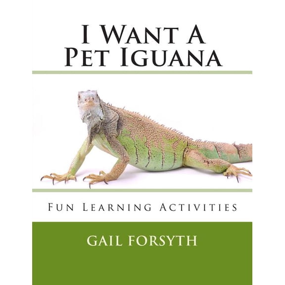 I Want A Pet Iguana, (Paperback)