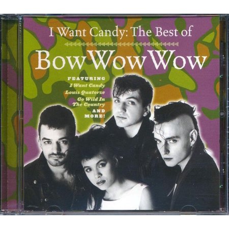 Bob Wow Wow - I Want Candy The Best Of Bow Wow Wow - 755174830426 - CD