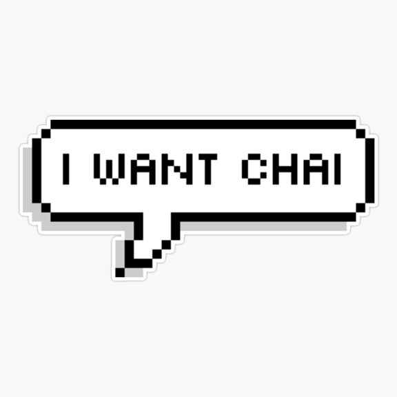 I Want Chai Pixel Message Sticker