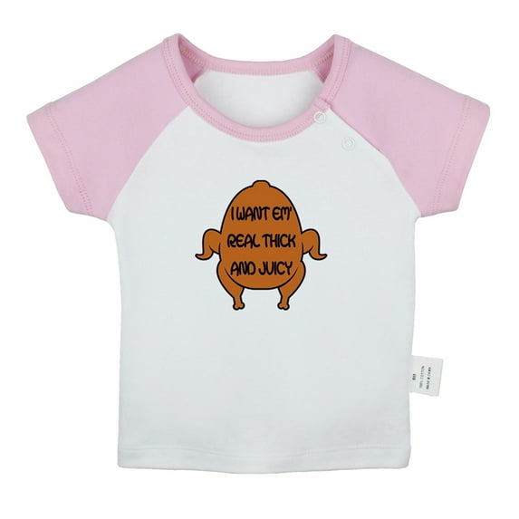 I Want EM' Real Thick And Juicy Funny T shirt For Baby, Newborn Babies T-shirts, Infant Tops, 0-24M Kids Graphic Tees Clothing (Short Pink Raglan T-shirt, 0-6 Months)