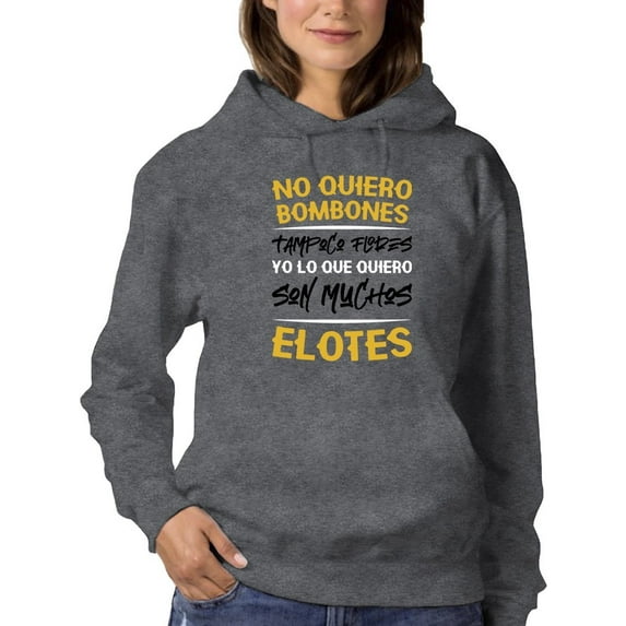 I Want Elotes Hoodie Women -Smartprints Designs, Female x-Large
