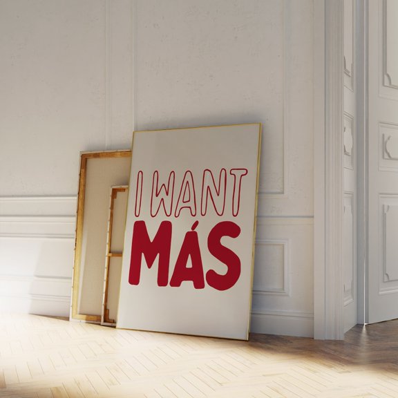 I Want Mas Affirmation Eclectic Trendy Modern Inspirational Modern A101 Poster Unframed Paper Print