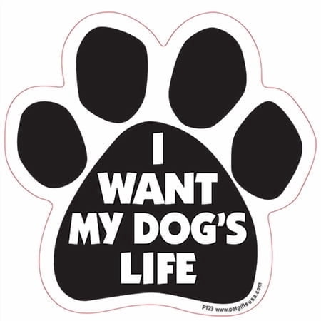 I Want My Dog's Life - Paw Magnet