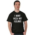 thumbnail image 1 of I Want Pizza Not Feelings Funny Food Men's Graphic T Shirt Tees Brisco Brands L, 1 of 4