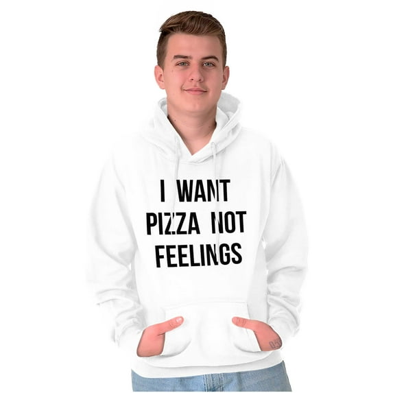 I Want Pizza Not Feelings Funny Food Unisex Plus Fleece Graphic Hoodie Brisco Brands 4X