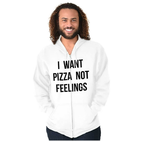 I Want Pizza Not Feelings Funny Food Unisex Fleece Graphic Zip Up Hoodie Brisco Brands 2X