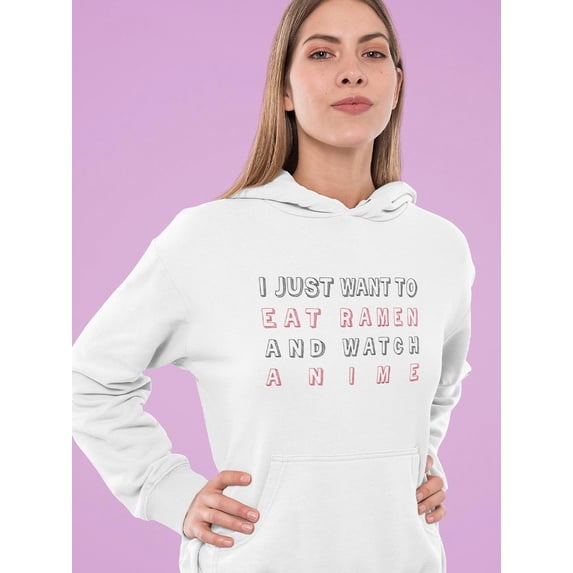 I Want Ramen With Anime Women Hoodie, Female Small