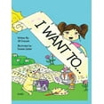 thumbnail image 1 of I Want To..., (Paperback), 1 of 1