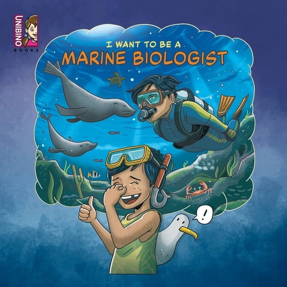 I Want to Be I Want To Be A Marine Biologist: Navigating the Journey to Become a Marine Biologist, (Paperback)