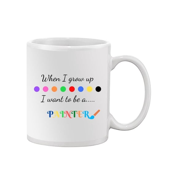 I Want To Be A Painter  Mug Unisex's -Image by Shutterstock
