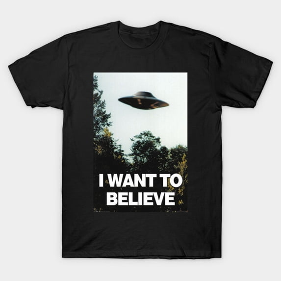 I Want To Believe T-Shirt Sizes S-5Xl GooGate
