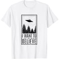 thumbnail image 1 of I Want To Believe UFO Believer Alien Conspiracy T-Shirt, 1 of 4