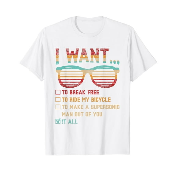 I Want To Break Free To Ride My Bicycle It All Gift Idea Unisex T-Shirt Vintage retro Funny Cute shirts