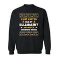 thumbnail image 1 of I Want To Hug My Bullmastiff Sweatshirt Men -Image by Shutterstock, Male Large, 1 of 4