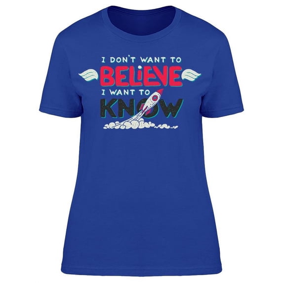 I Want To Know T-Shirt Women -Image by Shutterstock, Female 3X-Large