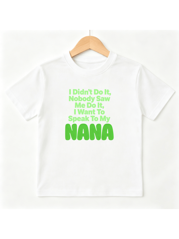 I Want To Speak To My Nana Boys Graphic Tee, Cute Funny Family Joke 100% Cotton Kids Short Sleeve T-Shirt 4-13Y