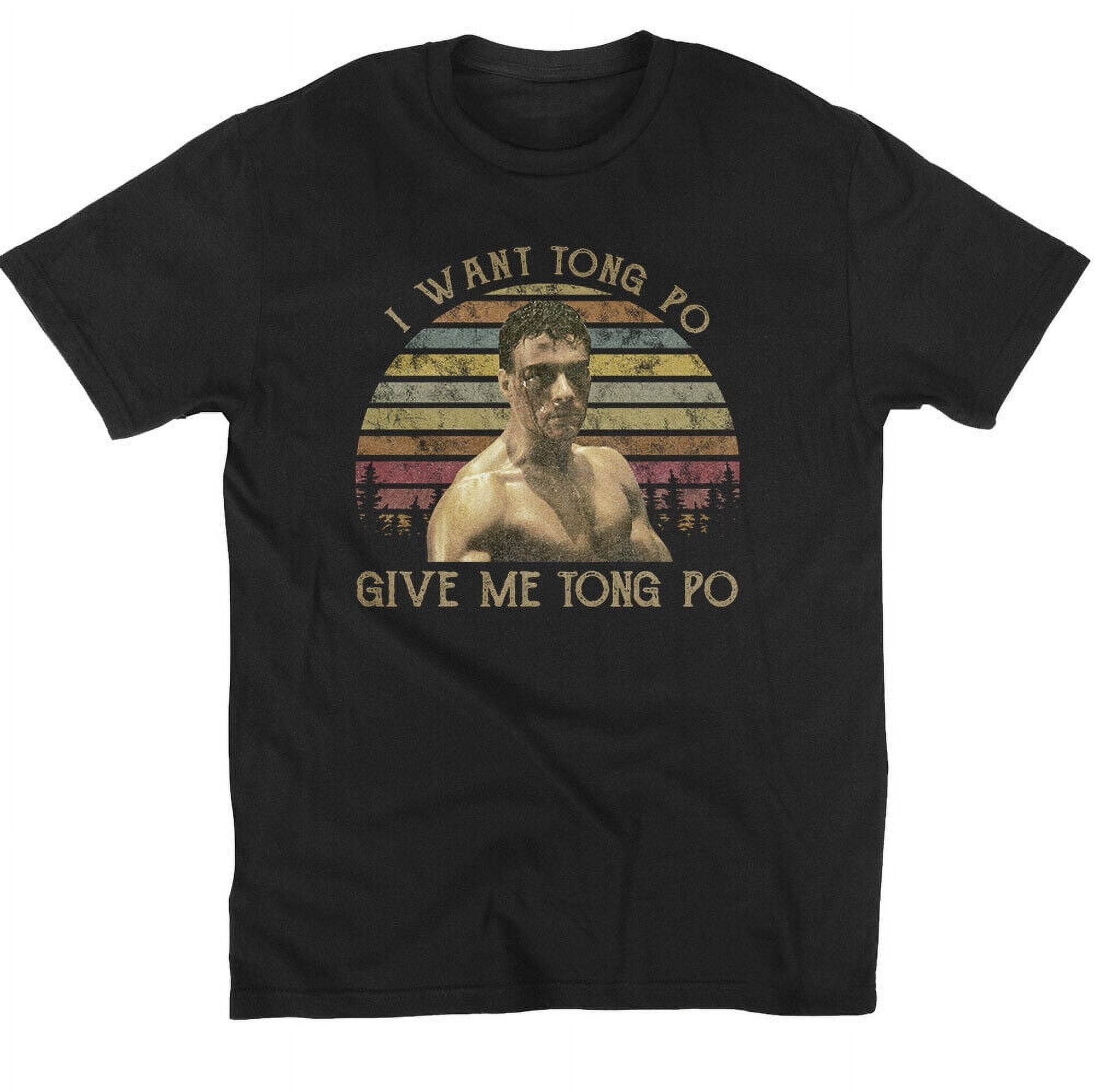 I Want Tong Po Kickboxer Kurt Sloane Jean-claude Van Damme Vintage T-Shirt  S-4XL - Walmart.com, image size:2000x1998
