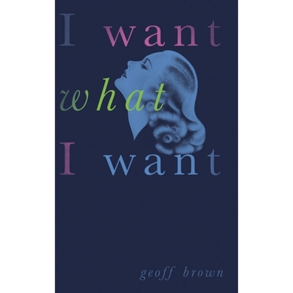 Pre-Owned I Want What I Want (Valancourt 20th Century Classics) (Paperback) by Geoff Brown, Michael Bronski