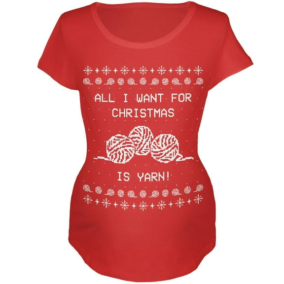 I Want Yarn Knitting Ugly Christmas Sweater Maternity Soft T Shirt Red SM