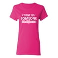 thumbnail image 1 of I Want You To Know That Someone Out There Cares Sarcastic Novelty Gift Idea Adult Humor Funny Women's Casual Tees, 1 of 3