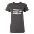 thumbnail image 1 of I Want You To Know That Someone Out There Cares Sarcastic Novelty Gift Idea Adult Humor Funny Women's Casual Tees, 1 of 3