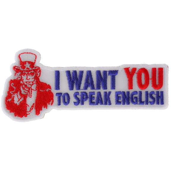 I Want You To Speak English Uncle Sam Patriotic Iron on Patch