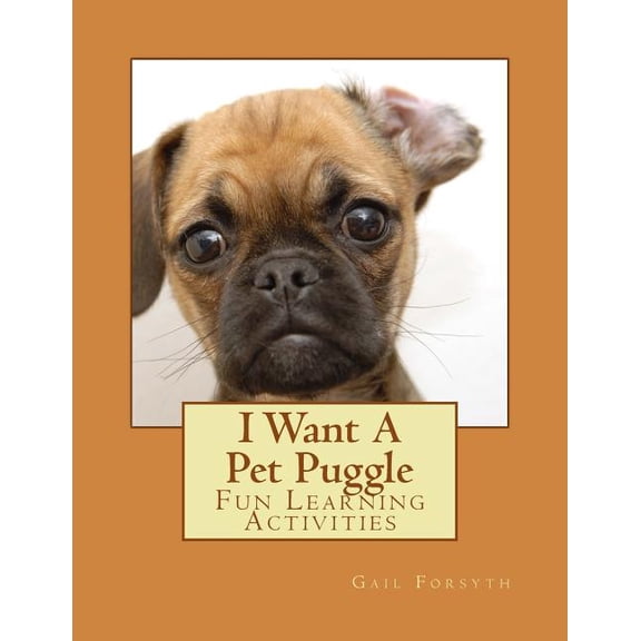 I Want A Pet Puggle: Fun Learning Activities, (Paperback)