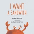 thumbnail image 1 of I Want a Sandwich (Paperback), 1 of 1