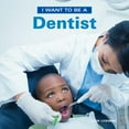 thumbnail image 1 of I Want to Be: I Want to Be a Dentist (Paperback), 1 of 1