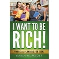 thumbnail image 1 of I Want to Be Rich!: Financial Planning For Teens, (Paperback), 1 of 1