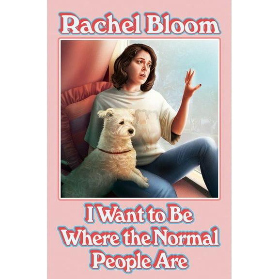 I Want to Be Where the Normal People Are (Hardcover)