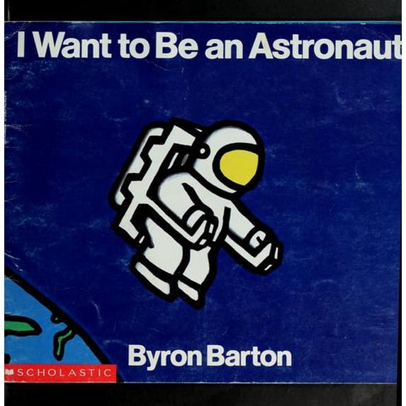 Pre-Owned I Want to Be an Astronaut (Paperback) 0590429280 9780590429283